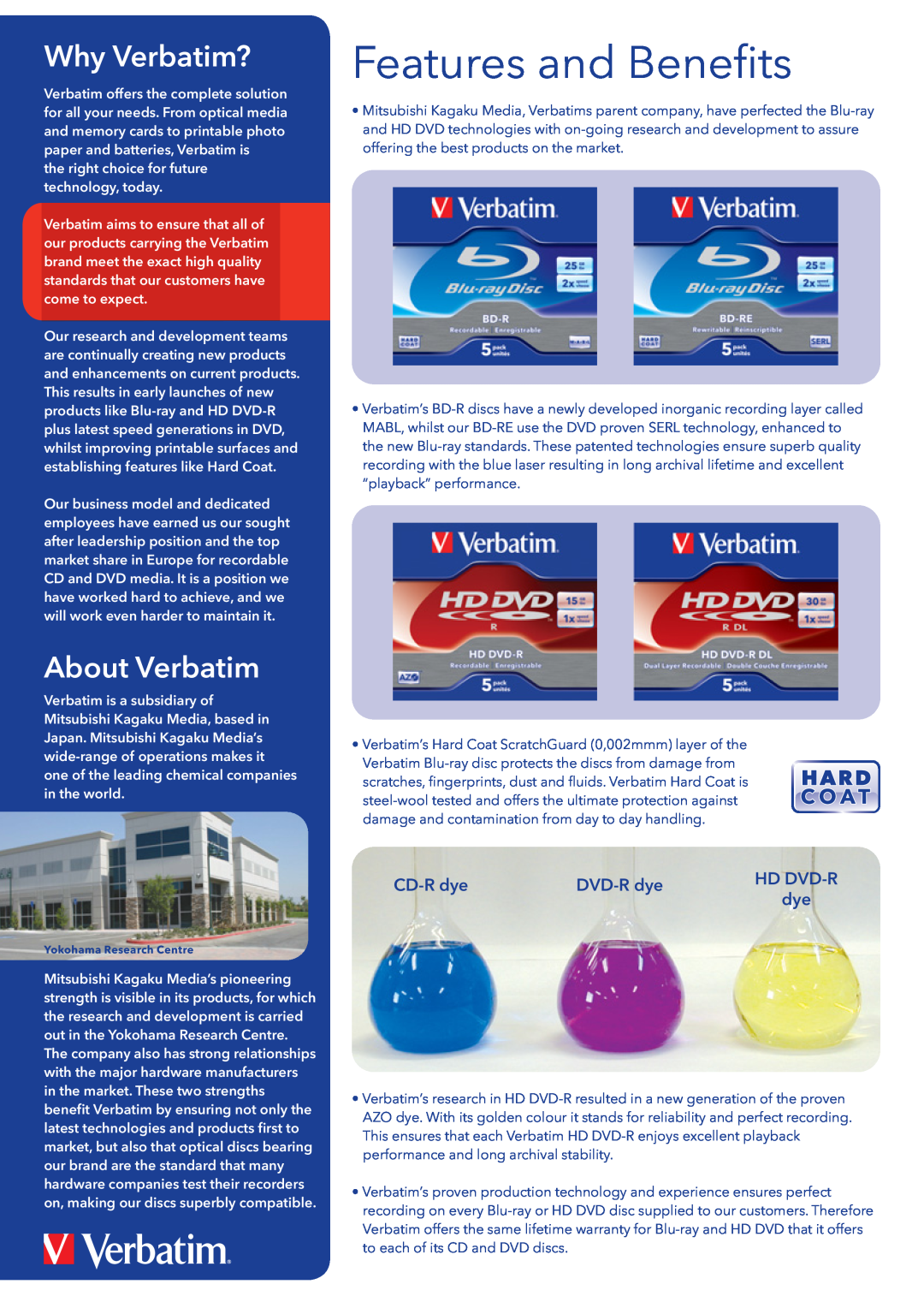 Verbatim Blu-ray HD DVD manual Features and Beneﬁts, Why Verbatim?, About Verbatim, CD-R dye, DVD-R dye, Hd Dvd-R 