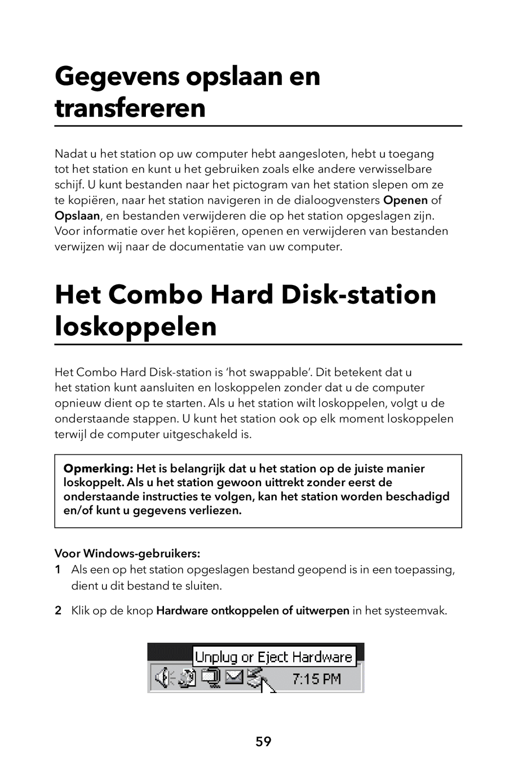 Verbatim External Hard Drive manual Gegevens opslaan en transfereren, Het Combo Hard Disk-station loskoppelen 