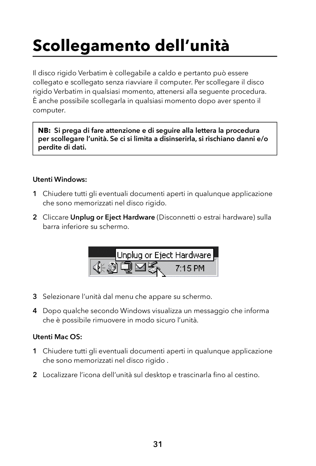 Verbatim Portable Hard Drive USB 2.0 manual Scollegamento dell’unità 