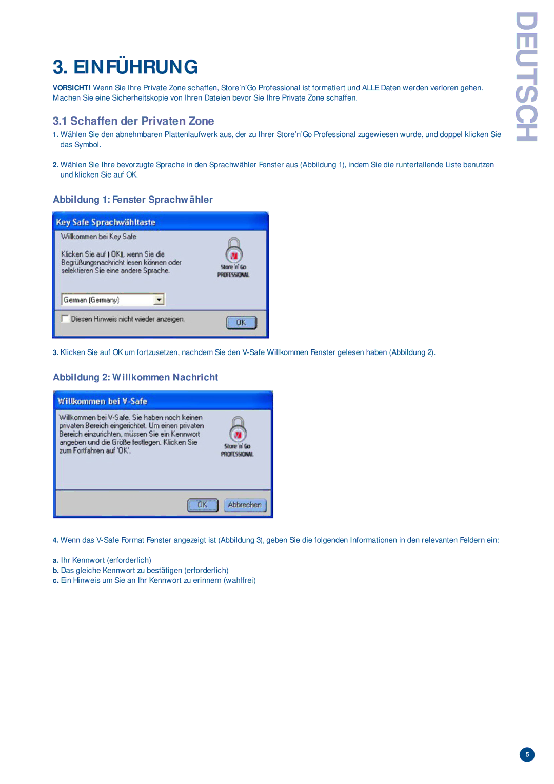 Verbatim V-Safe manual Einführung, Schaffen der Privaten Zone 