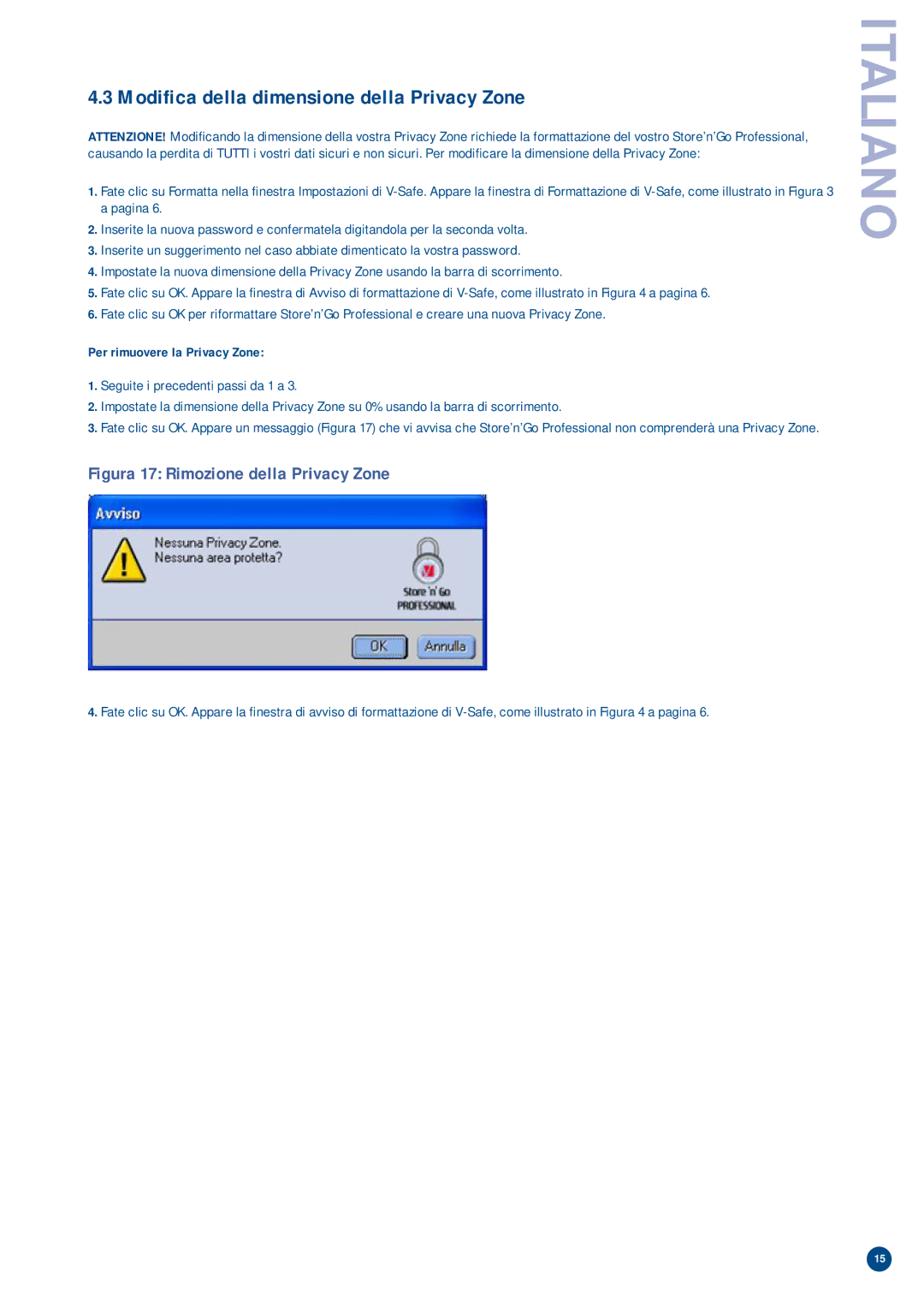 Verbatim V-Safe manual Modifica della dimensione della Privacy Zone, Per rimuovere la Privacy Zone 