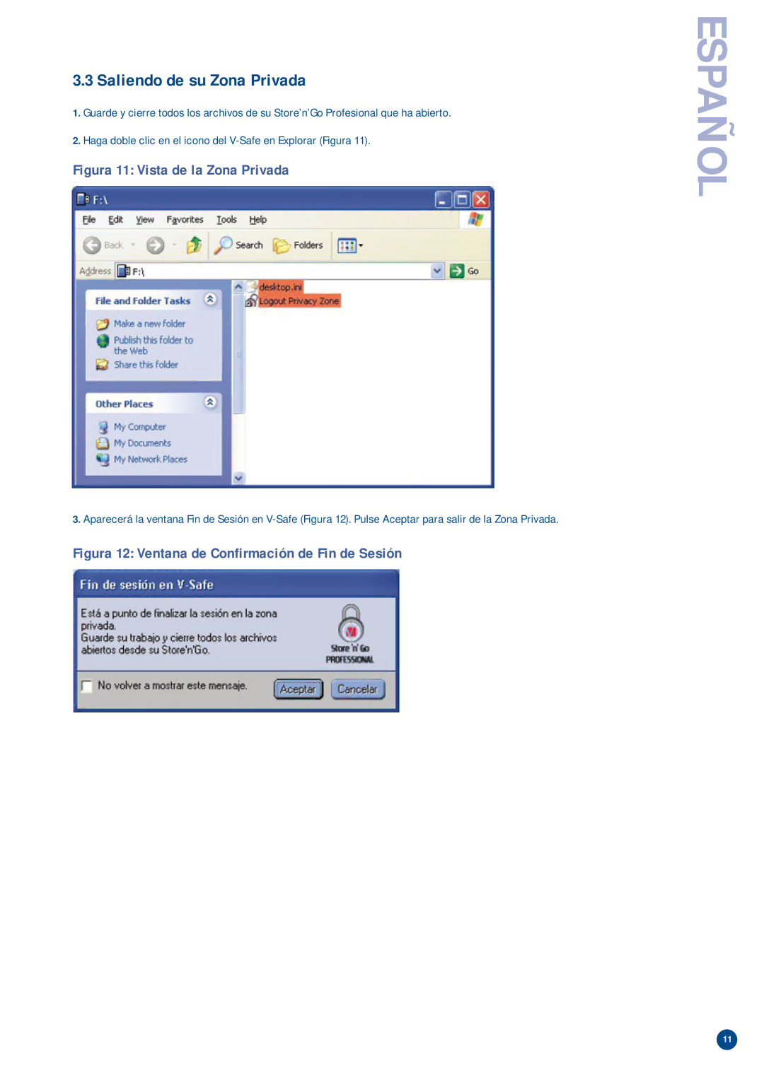 Verbatim V-Safe manual Saliendo de su Zona Privada, Figura 11 Vista de la Zona Privada 