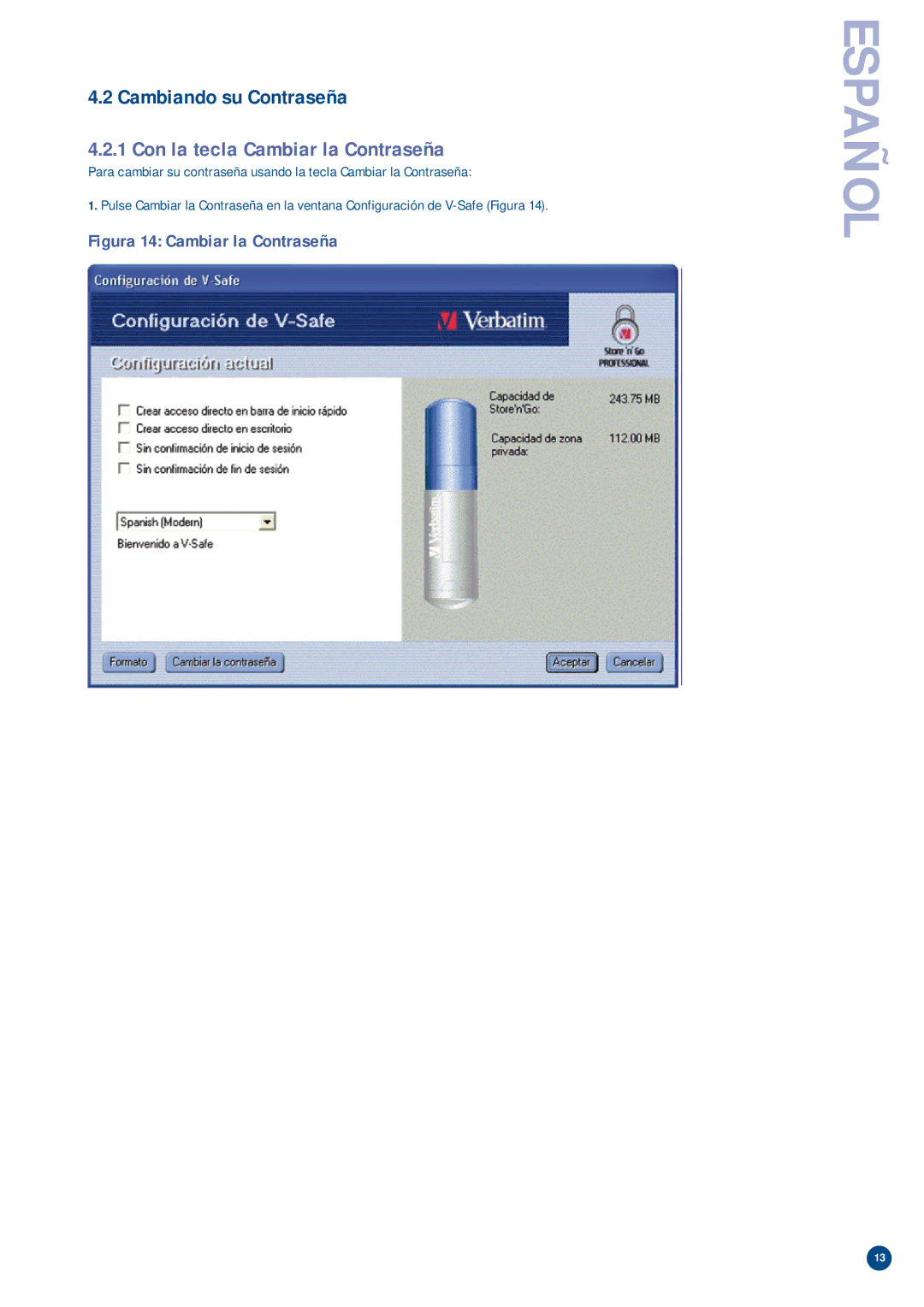 Verbatim V-Safe manual Cambiando su Contraseña, Con la tecla Cambiar la Contraseña 
