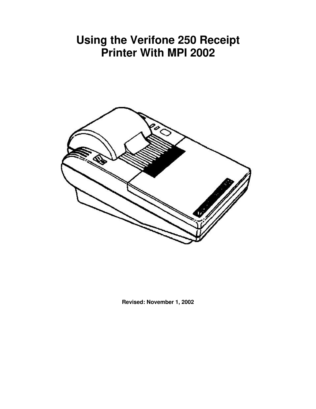 VeriFone manual Using the Verifone 250 Receipt Printer With MPI, Revised November 1 