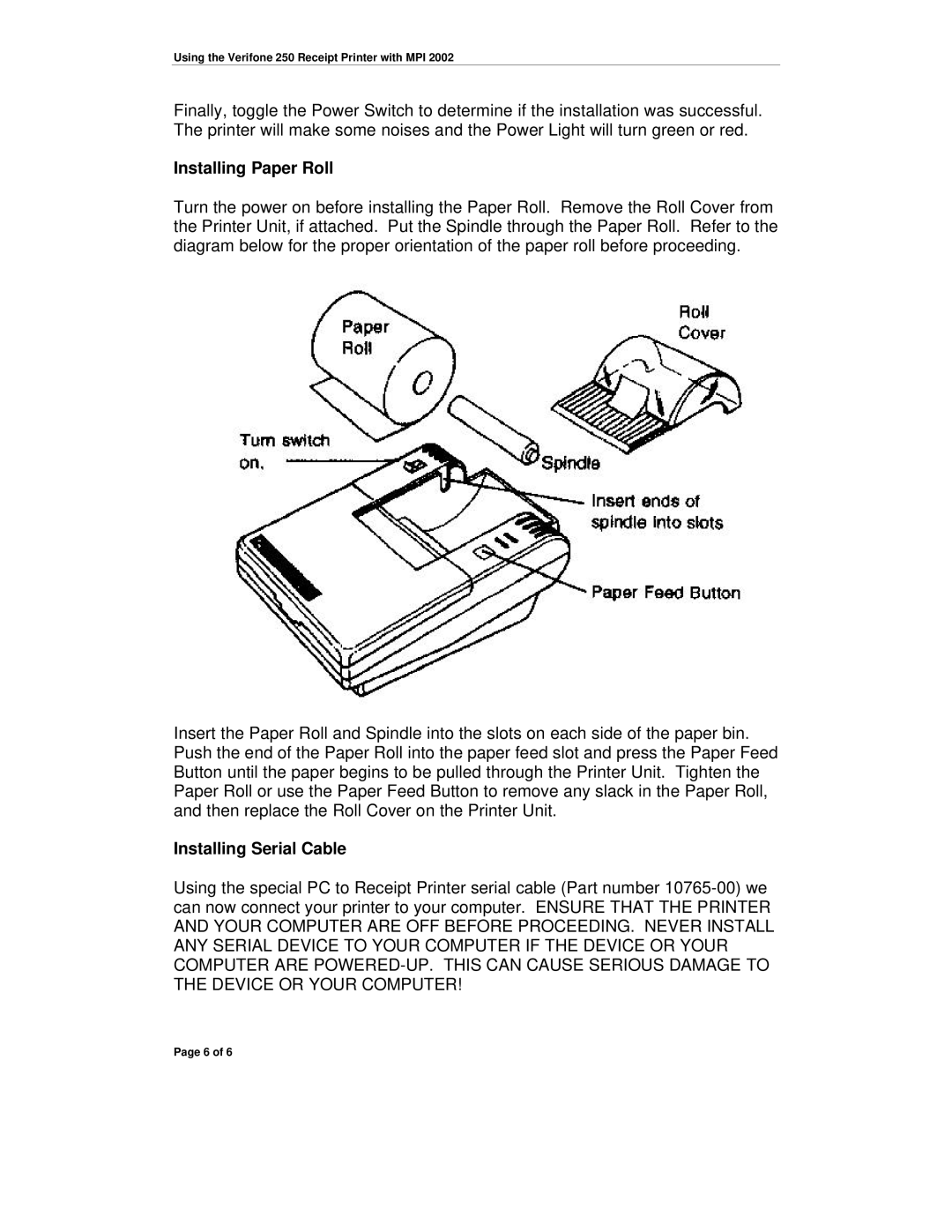 VeriFone 250 manual Installing Paper Roll, Installing Serial Cable 