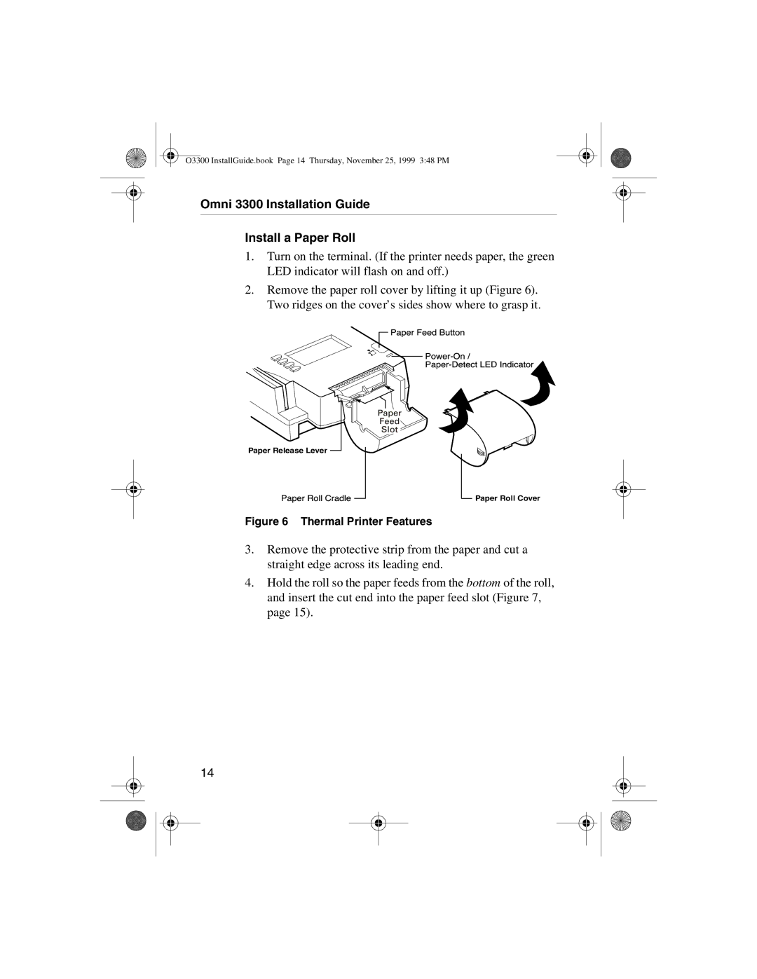 VeriFone manual Omni 3300 Installation Guide Install a Paper Roll, Thermal Printer Features 