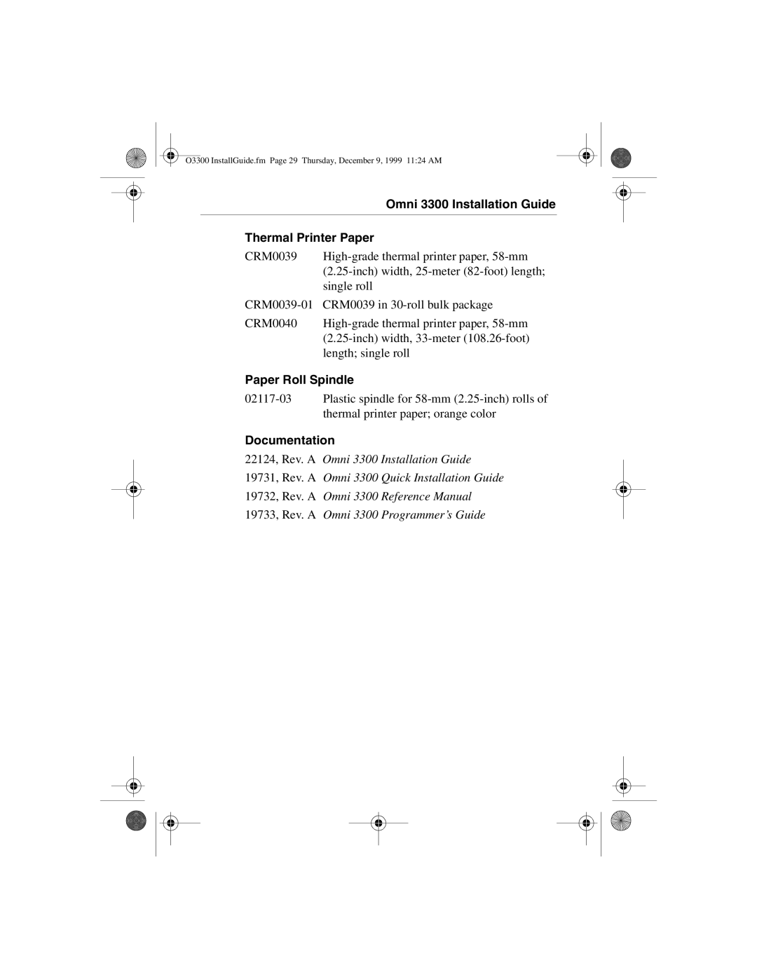 VeriFone manual Omni 3300 Installation Guide Thermal Printer Paper, Paper Roll Spindle, Documentation 