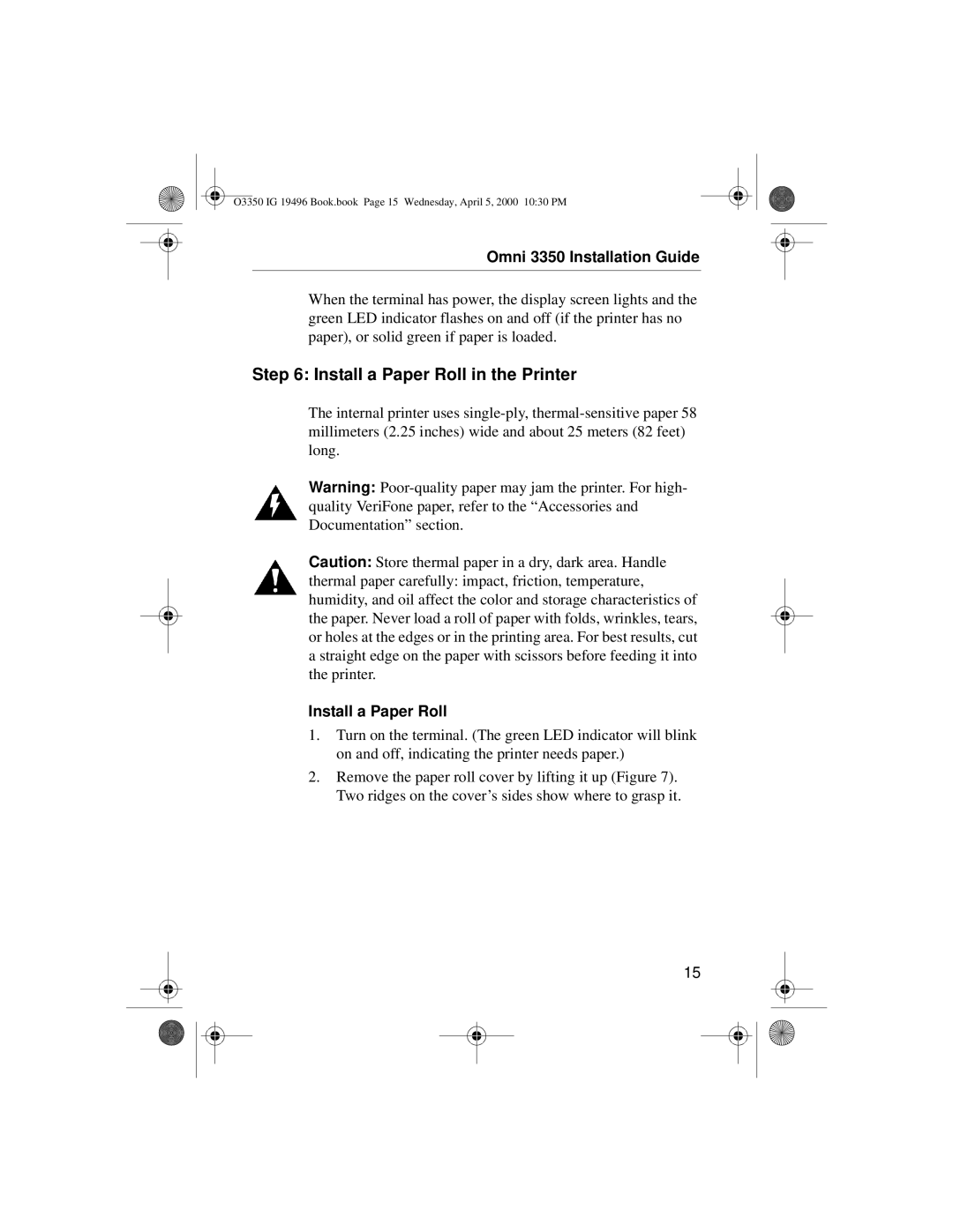 VeriFone 3350 manual Install a Paper Roll in the Printer 