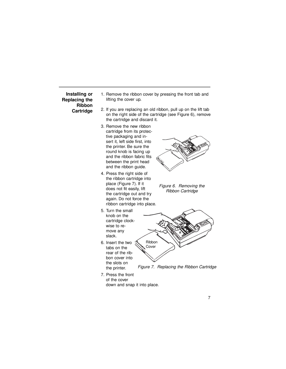 VeriFone 900 manual Installing or Replacing the Ribbon Cartridge, Removing Ribbon Cartridge 