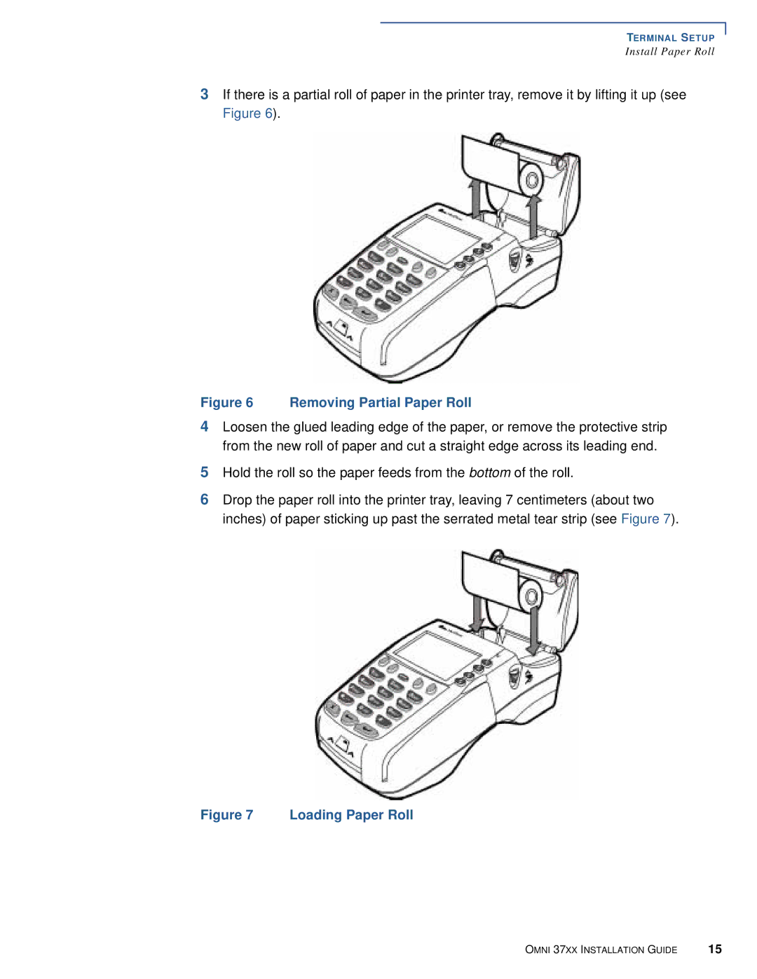 VeriFone Omni 37xx manual Removing Partial Paper Roll 