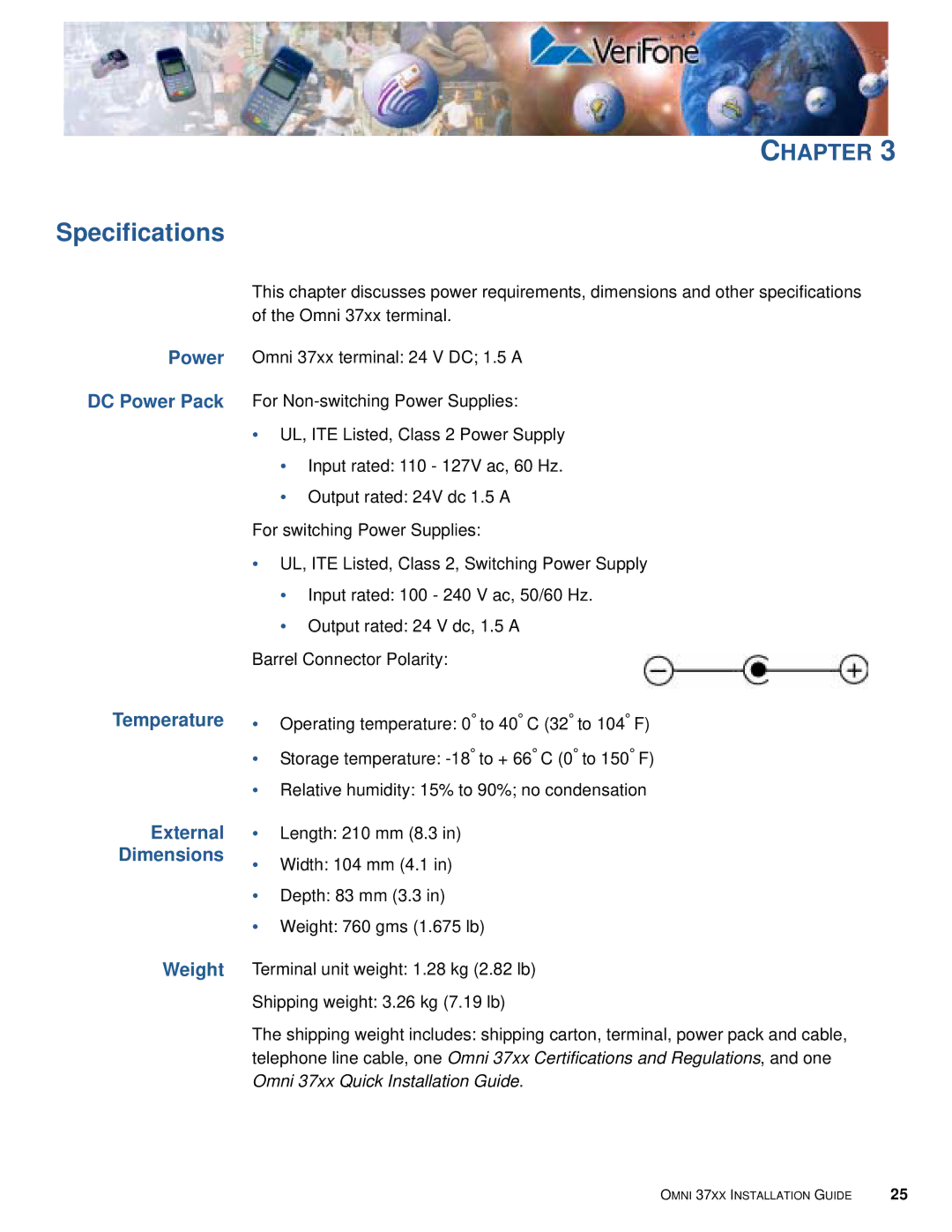 VeriFone Omni 37xx manual Specifications, Power DC Power Pack Temperature External Dimensions Weight 