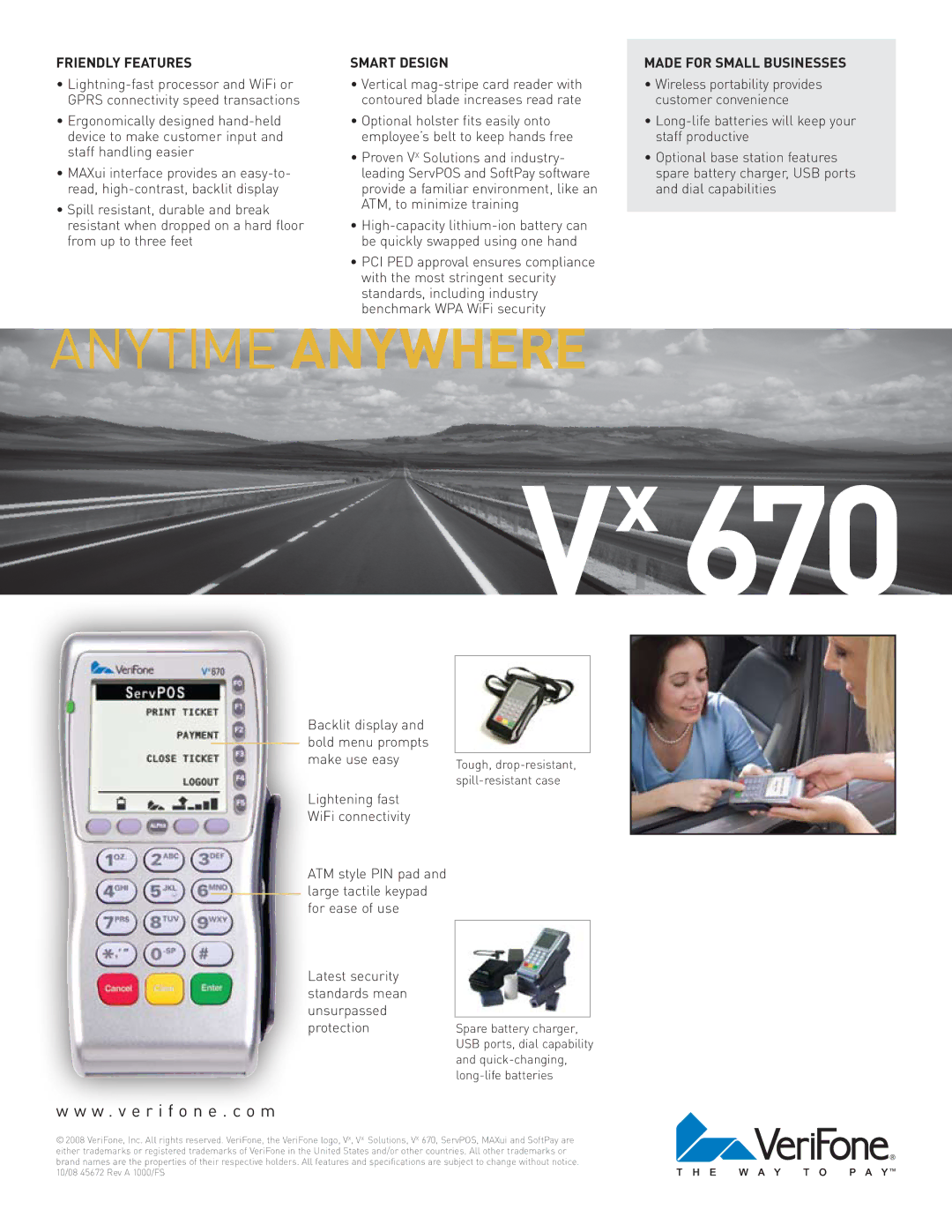 VeriFone Vx 670 Anytime Anywhere, W . v e r i f o n e . c o m, Friendly Features, Smart Design, Made for Small BusinessES 