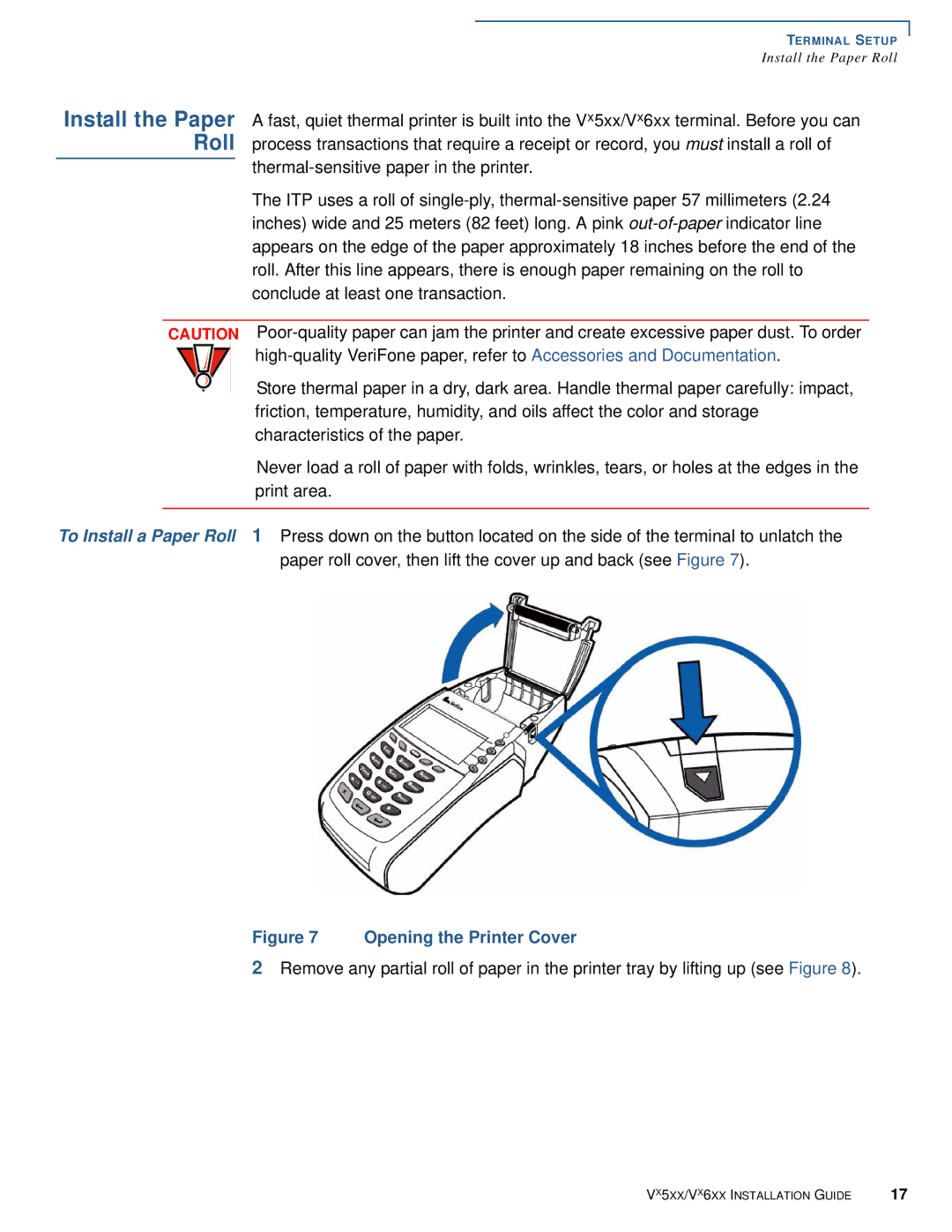 VeriFone Vx510 manual Opening the Printer Cover 