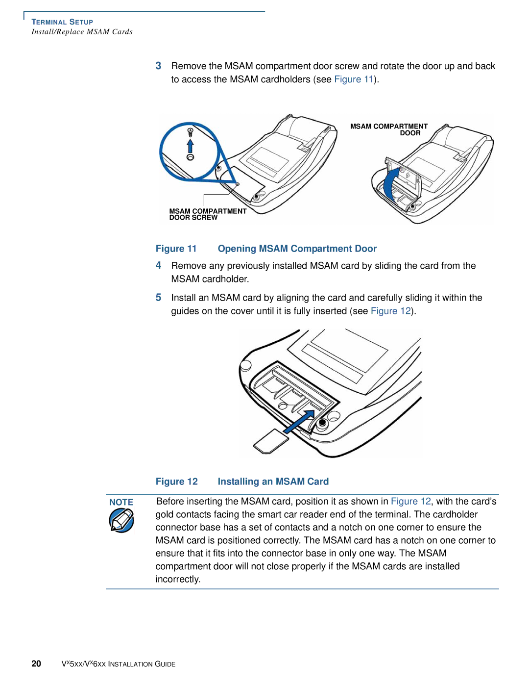 VeriFone Vx510 manual Opening Msam Compartment Door 