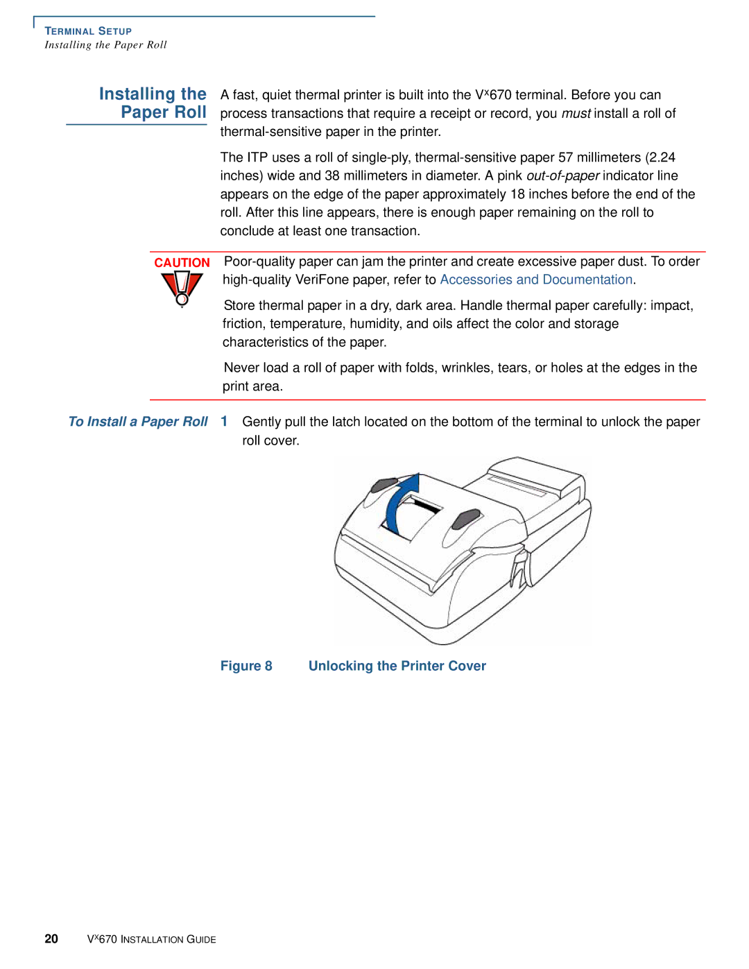 VeriFone Vx670 manual Unlocking the Printer Cover 