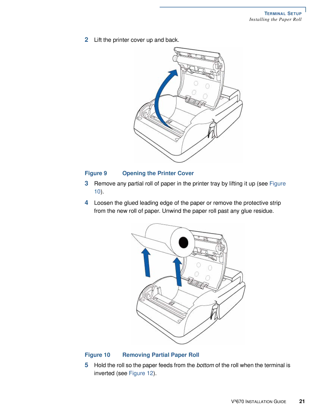 VeriFone Vx670 manual Opening the Printer Cover 