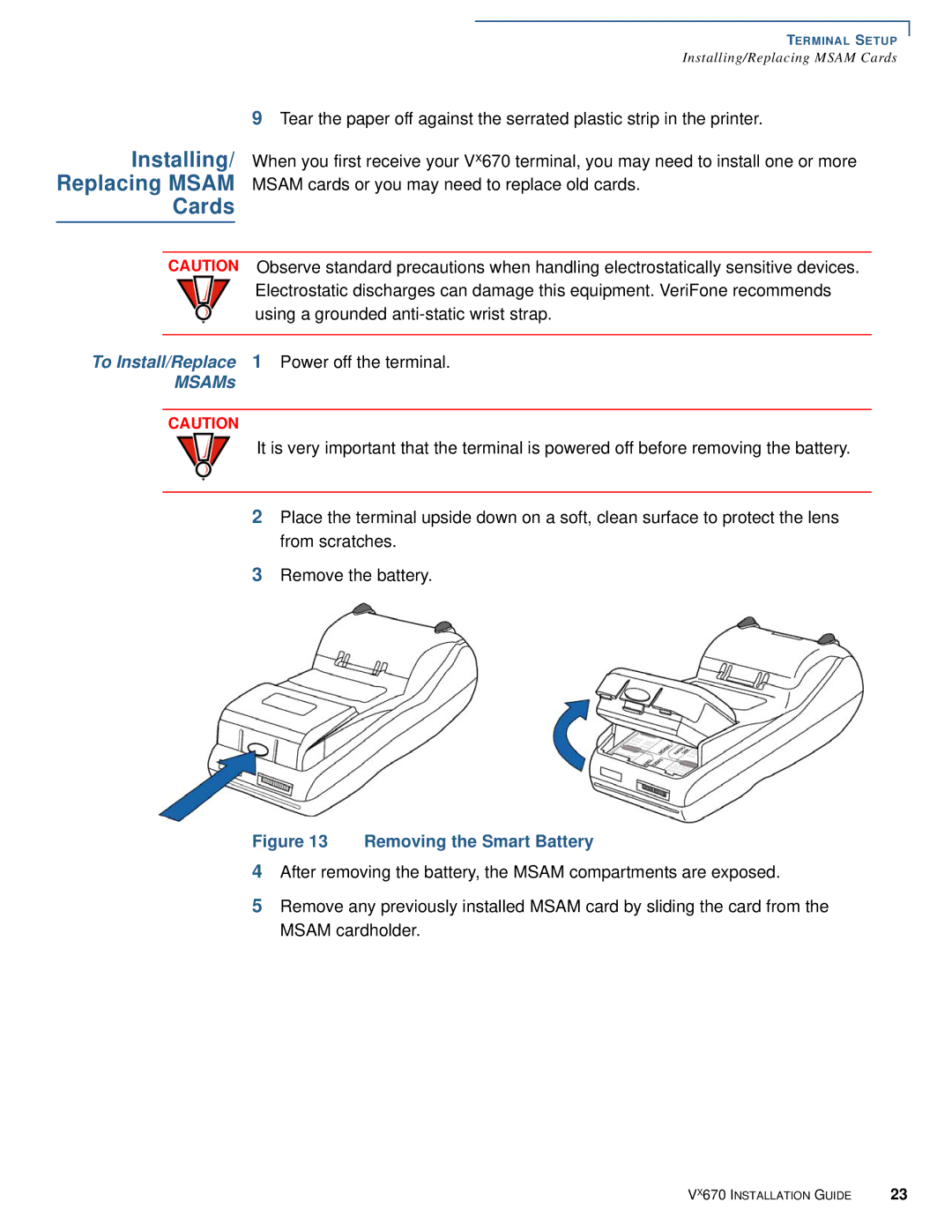 VeriFone Vx670 manual Installing Replacing Msam Cards, Removing the Smart Battery 