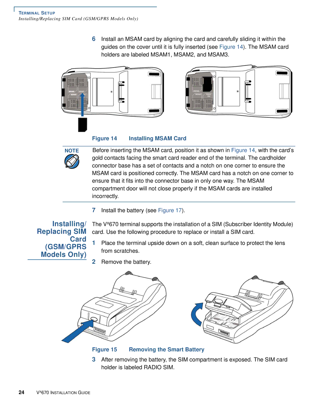 VeriFone Vx670 manual Installing/ Replacing SIM Card GSM/GPRS Models Only, Installing Msam Card 