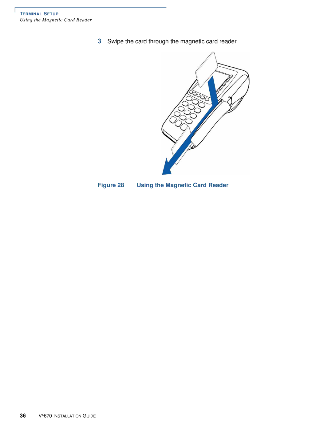 VeriFone Vx670 manual Using the Magnetic Card Reader 