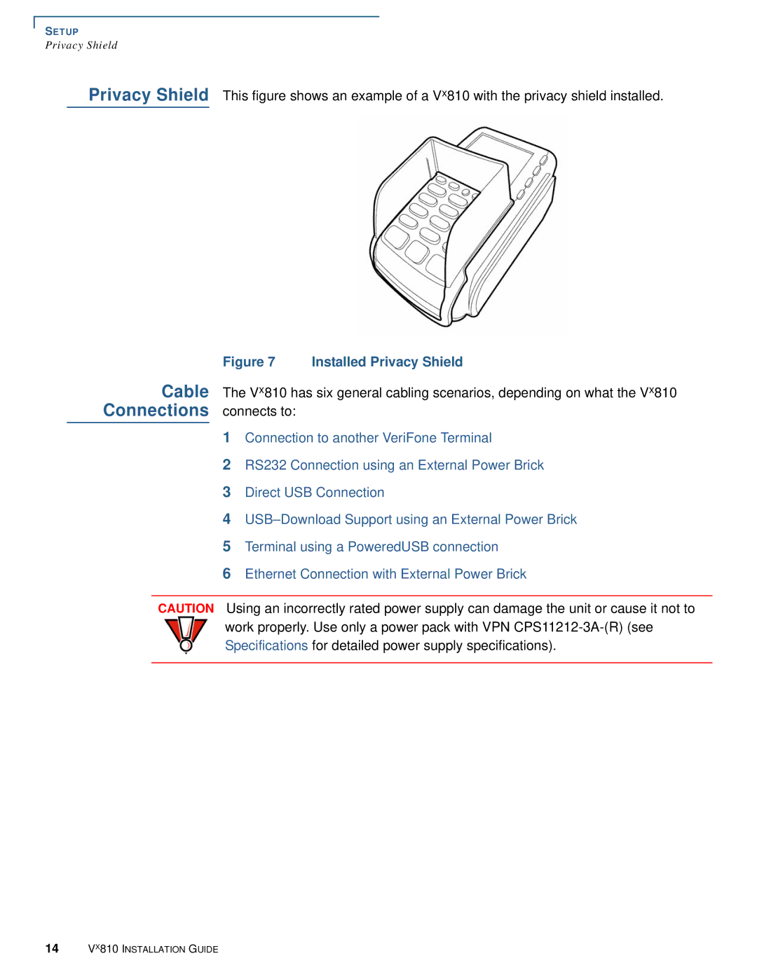 VeriFone Vx810 manual Cable Connections, Installed Privacy Shield 