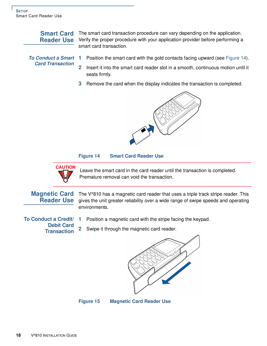 VeriFone Vx810 manual Smart Card Reader Use, Magnetic Card Reader Use, Debit Card, Transaction 