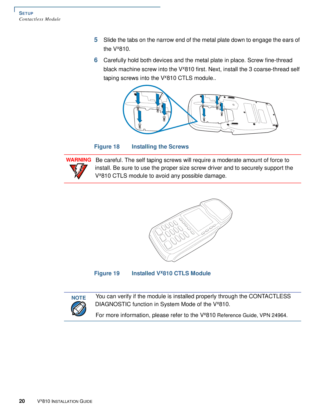 VeriFone Vx810 manual Installing the Screws 