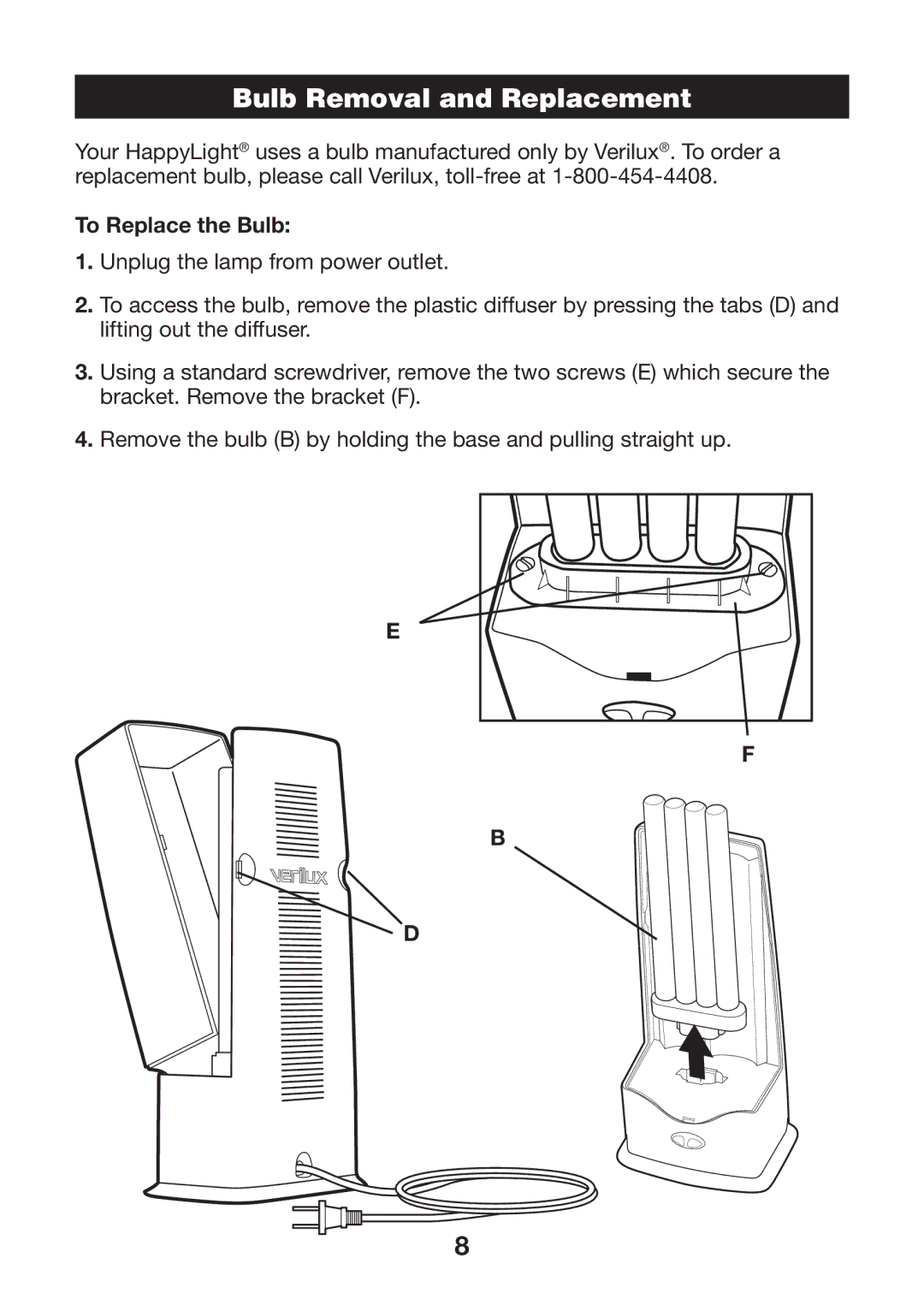 Verilux 571391 manual Bulb Removal and Replacement, To Replace the Bulb 