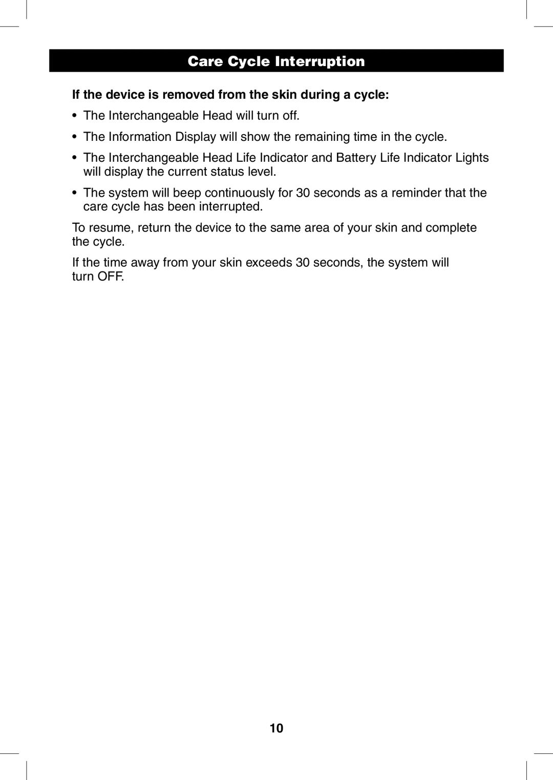 Verilux CWST2RB manual Care Cycle Interruption, If the device is removed from the skin during a cycle 