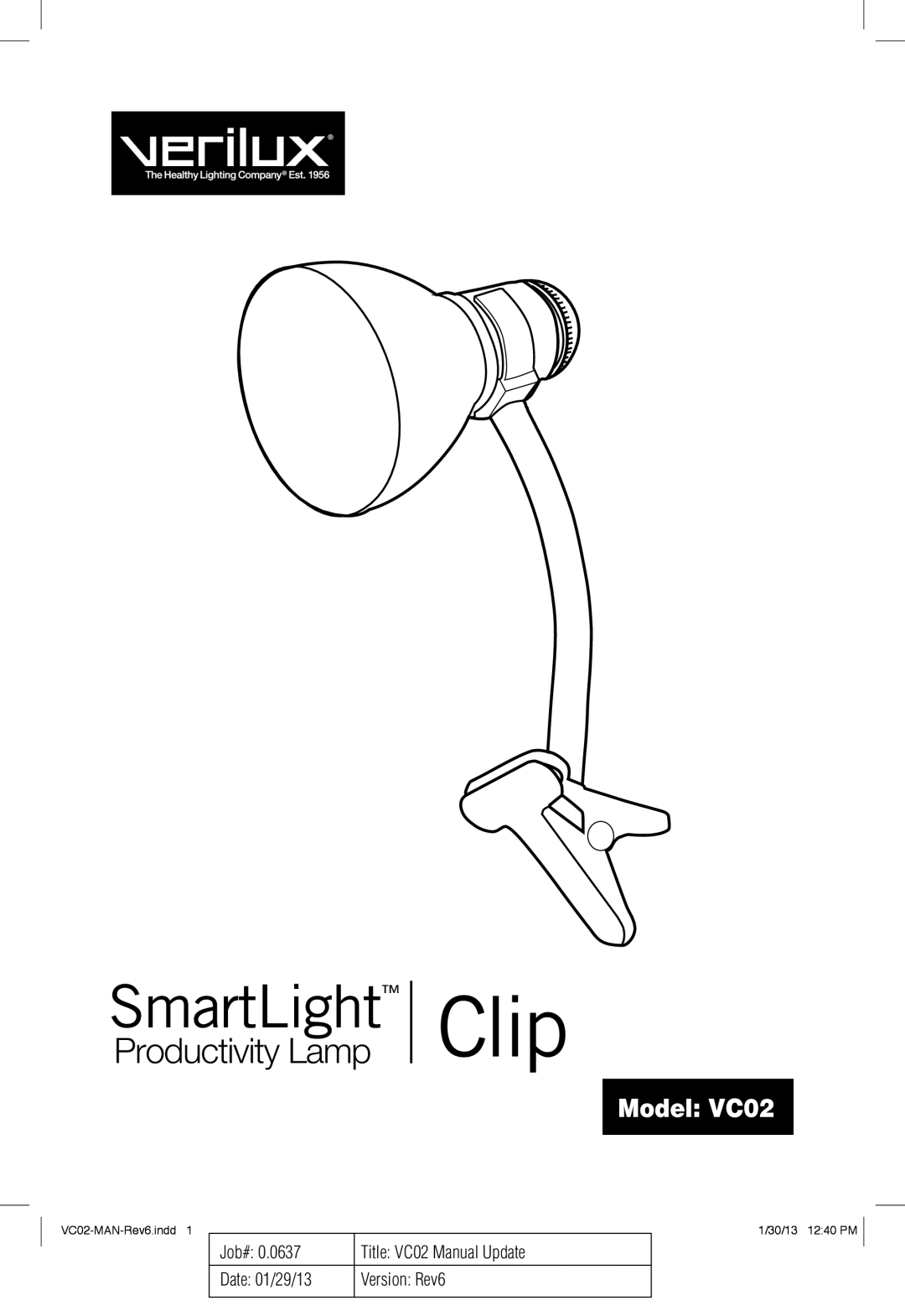 Verilux manual Clip, SmartLight, Productivity Lamp, Model VC02, Job#, Title VC02 Manual Update, Date 01/29/13 