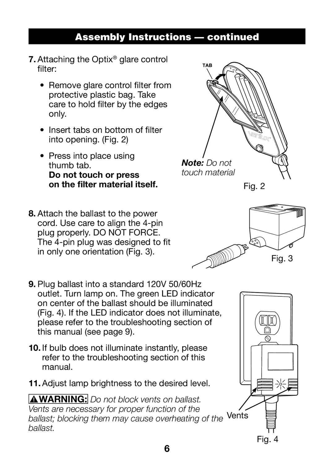 Verilux VF03 manual Do not touch or press On the filter material itself 