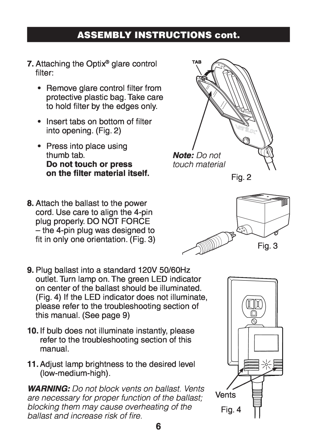 Verilux VF03 ASSEMBLY INSTRUCTIONS cont, Note Do not, Do not touch or press, touch material, on the ﬁlter material itself 