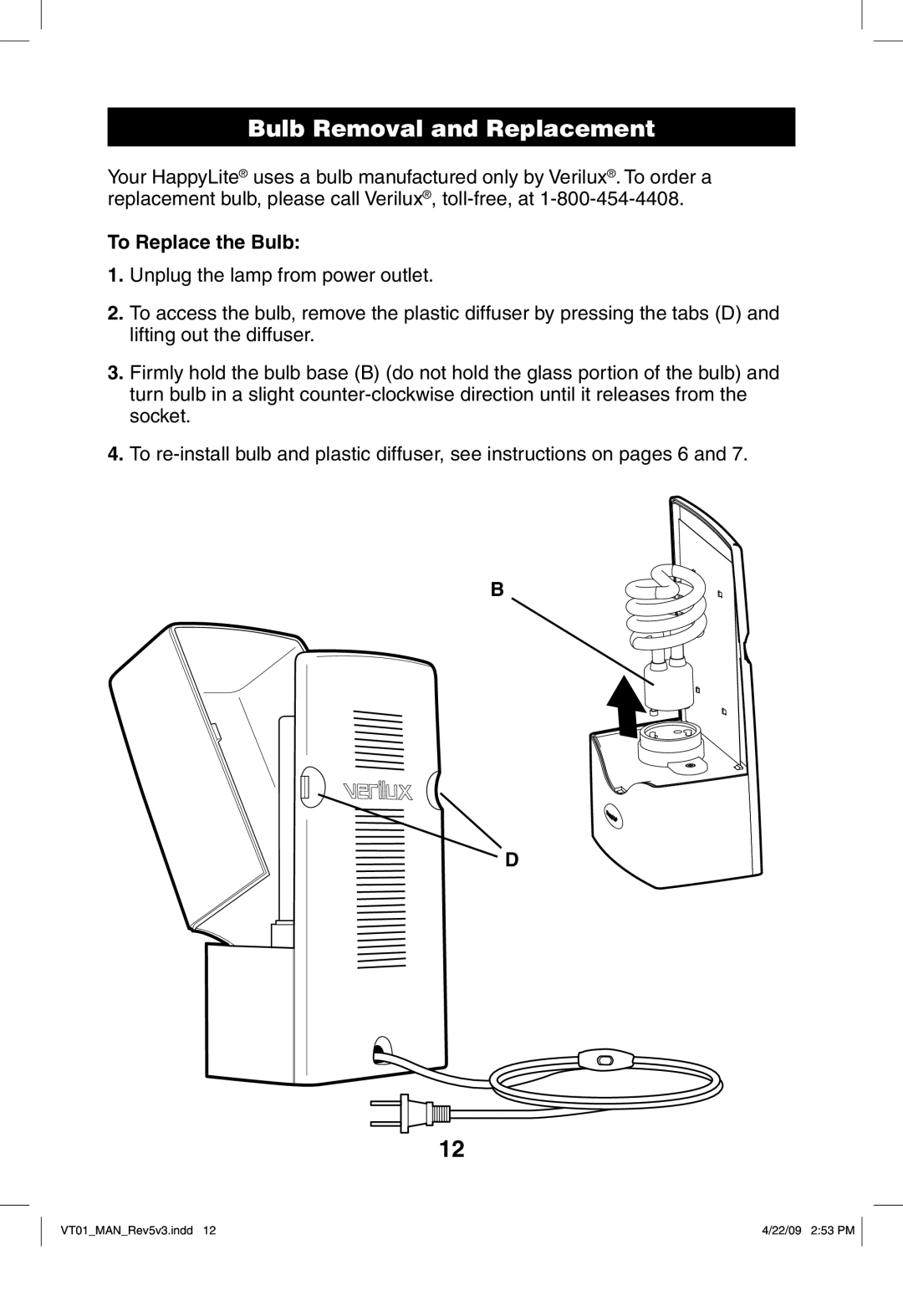 Verilux VT01 manual Bulb Removal and Replacement, To Replace the Bulb 