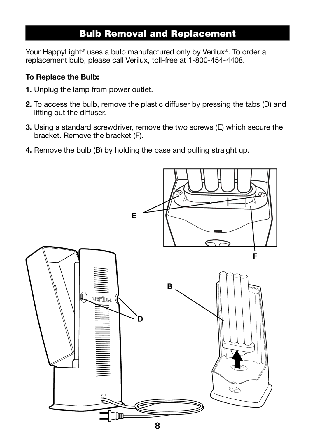 Verilux VT05 manual Bulb Removal and Replacement, To Replace the Bulb 