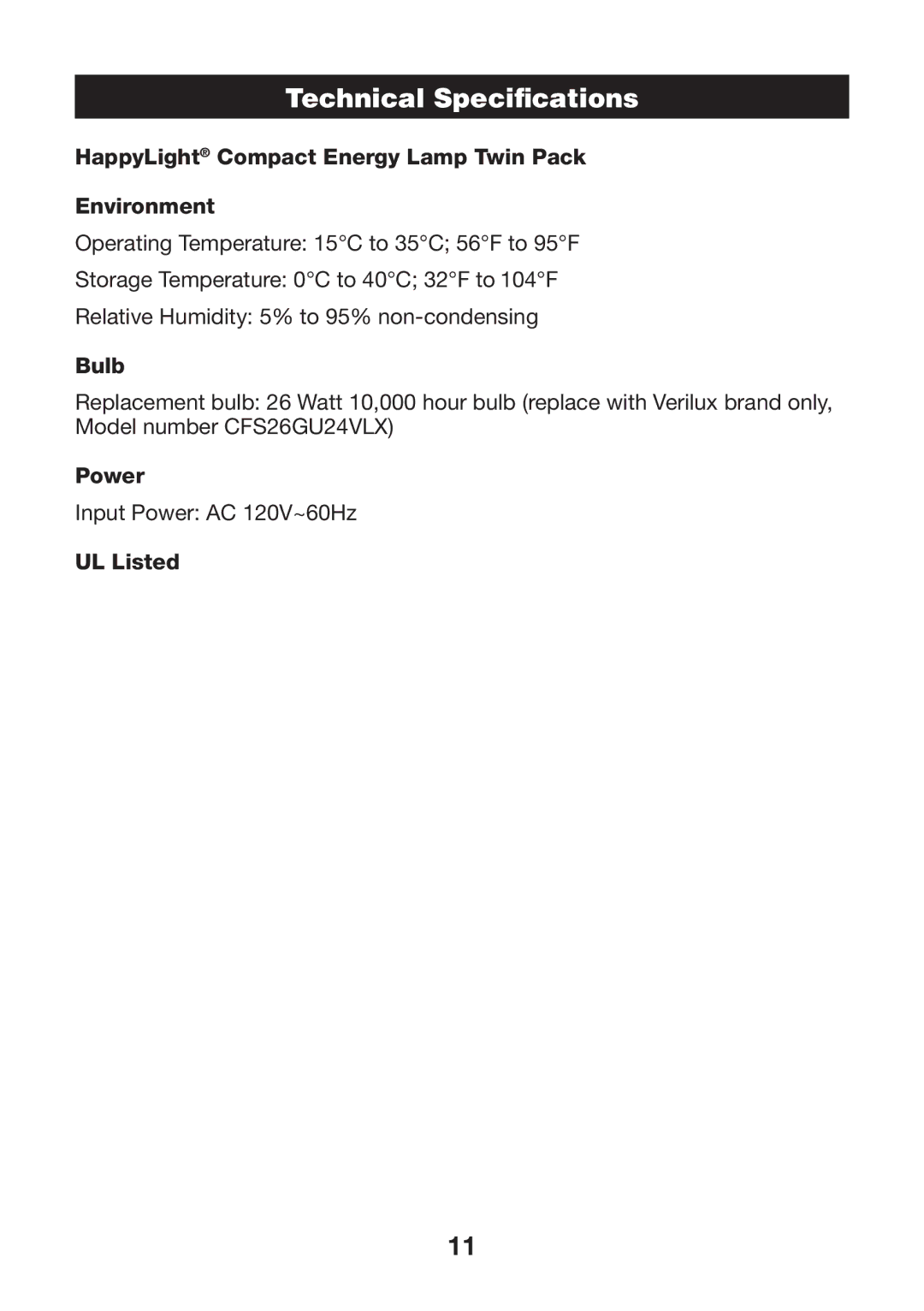 Verilux VTCP01 manual Technical Speciﬁcations, HappyLight Compact Energy Lamp Twin Pack Environment, Bulb, Power, UL Listed 