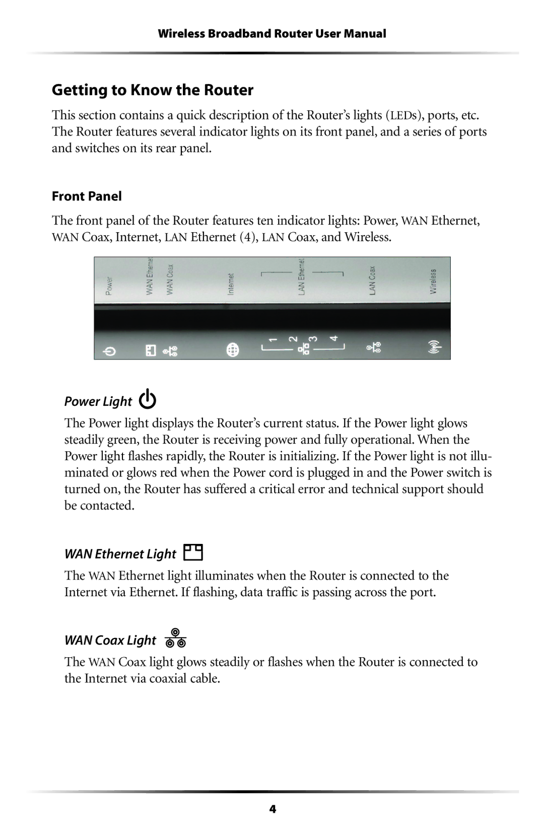 Verizon MI424WR user manual Getting to Know the Router, Power Light, WAN Ethernet Light, WAN Coax Light 