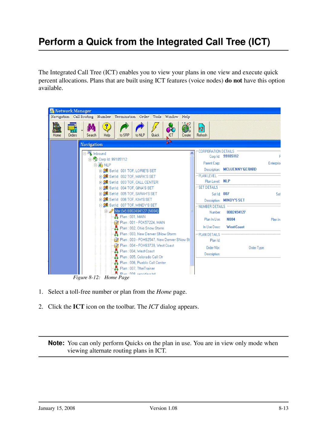 Verizon Network Manager Nodes manual Perform a Quick from the Integrated Call Tree ICT, Home 