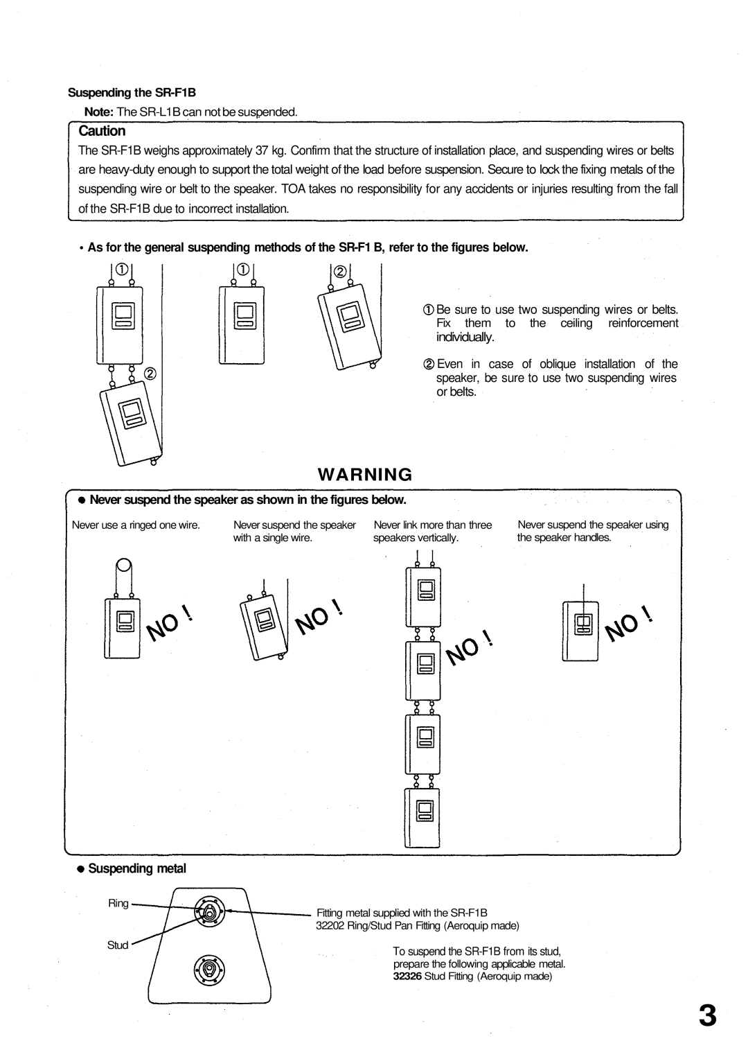 Verizon manual Suspending the SR-F1B, Never suspend the speaker as shown in the figures below 