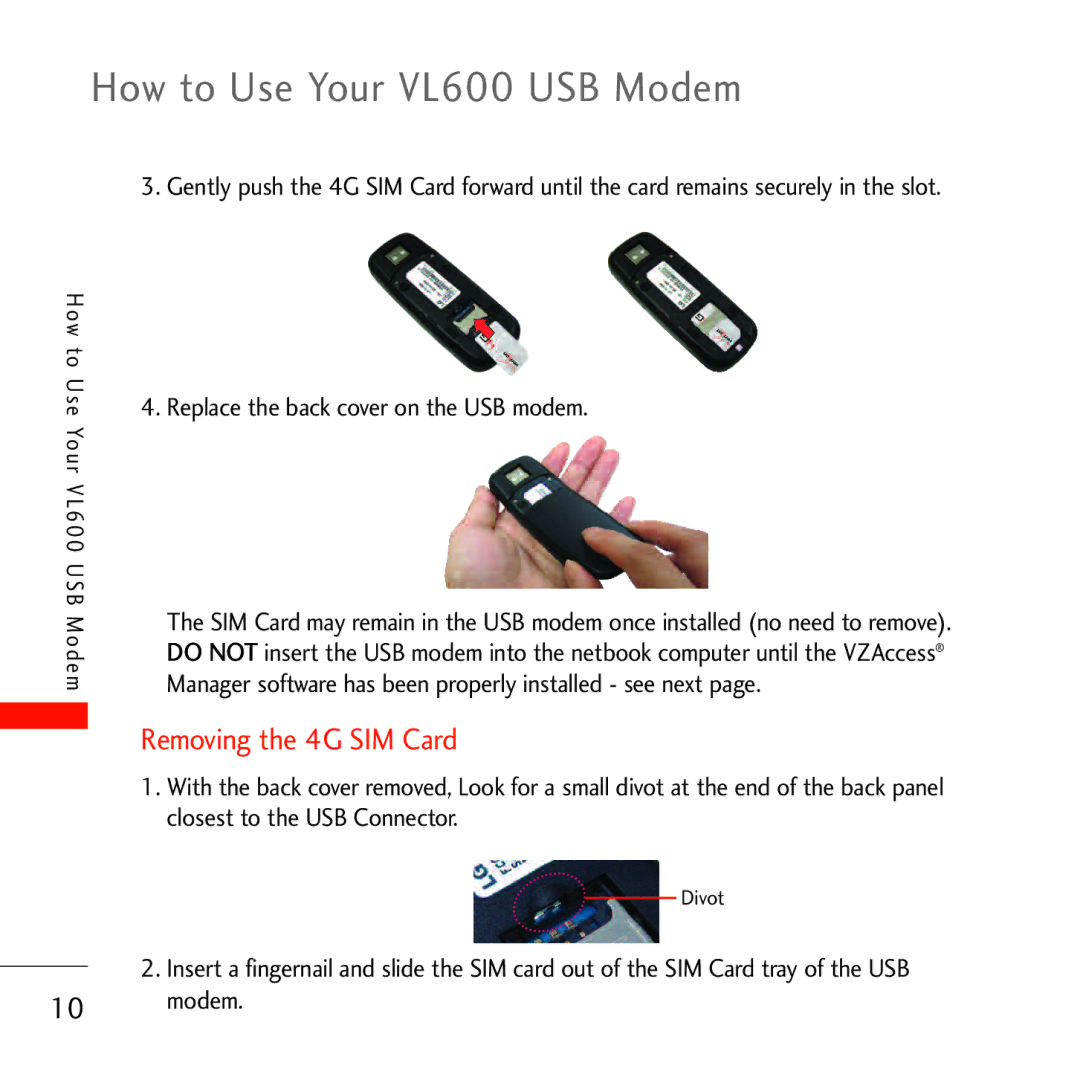 Verizon manual How to Use Your VL600 USB Modem, Removing the 4G SIM Card 