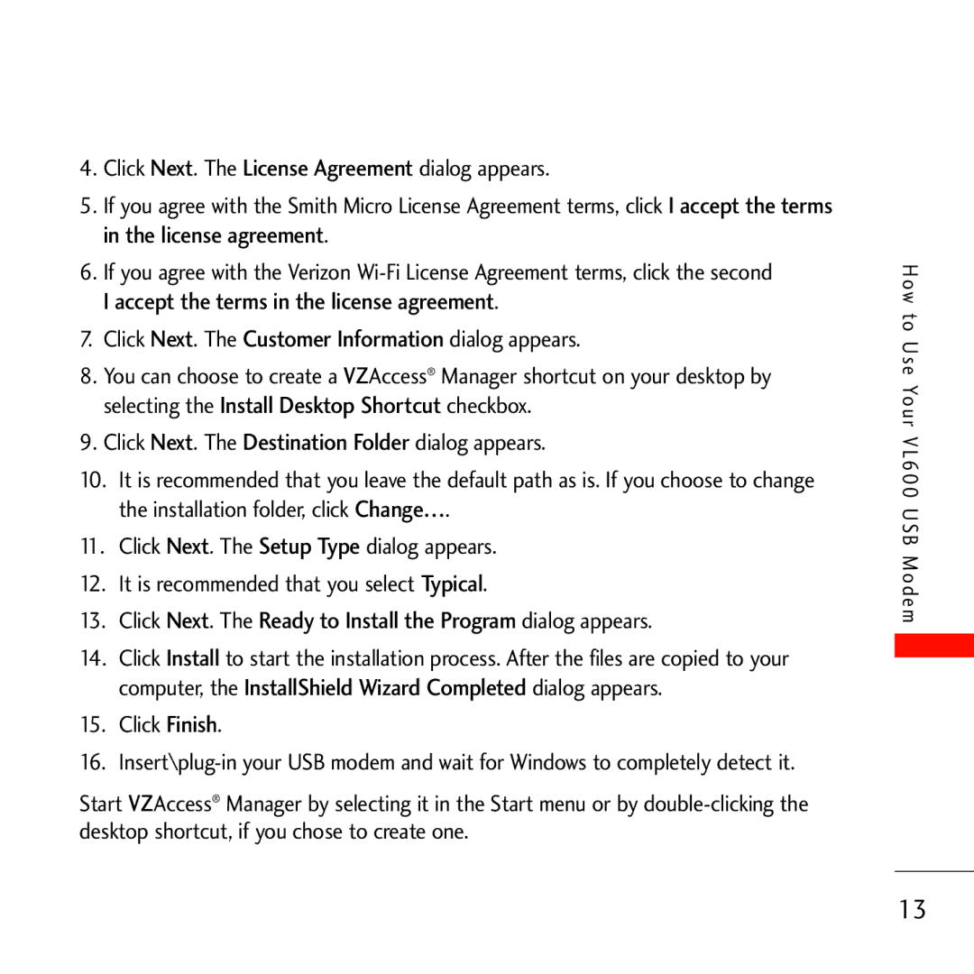 Verizon VL600 manual Click Next. The Customer Information dialog appears 