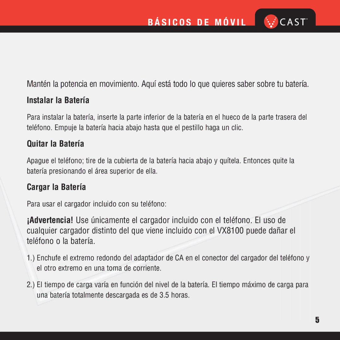 Verizon VX8100 Instalar la Batería, Quitar la Batería, Cargar la Batería, Para usar el cargador incluido con su teléfono 