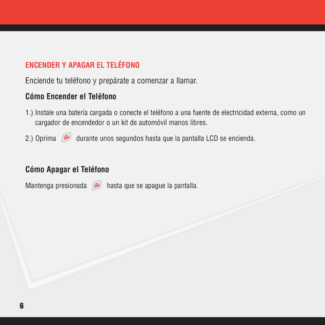 Verizon VX8100 manual Cómo Encender el Teléfono, Cómo Apagar el Teléfono, Encender Y Apagar EL Teléfono 