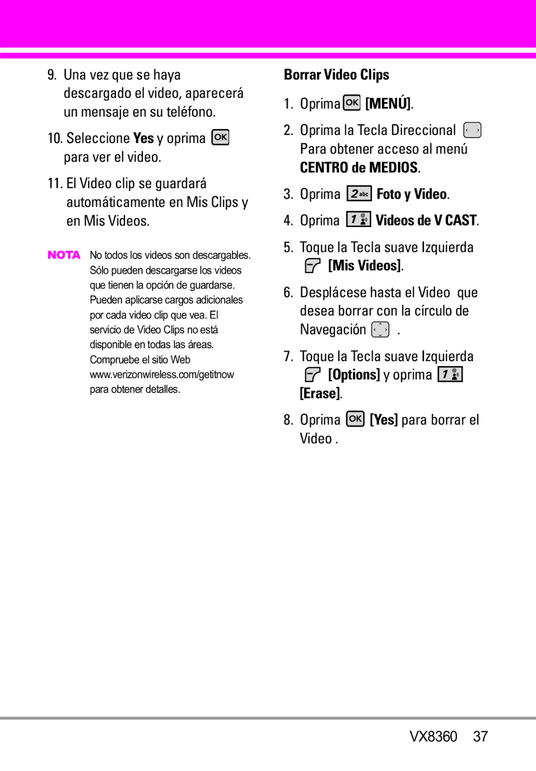 Verizon VX8360 manual Borrar Video Clips, Mis Videos, Navegación Toque la Tecla suave Izquierda, Options y oprima Erase 