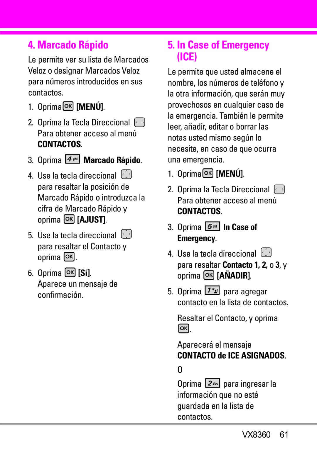 Verizon VX8360 Oprima In Case Emergency, Resaltar el Contacto, y oprima Aparecerá el mensaje, Contacto de ICE Asignados 