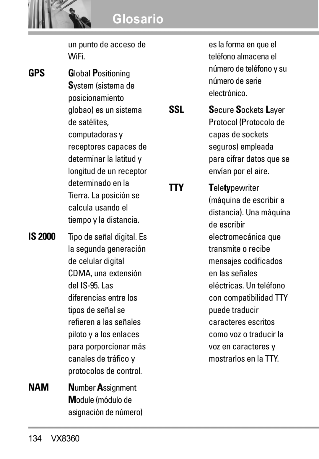 Verizon VX8360 WiFi, Global Positioning, Posicionamiento, De satélites, Computadoras y, Determinado en la, Del IS-95. Las 