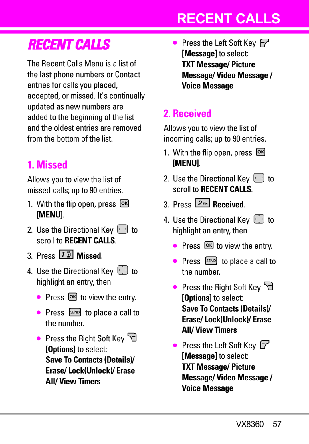 Verizon VX8360 manual Press Missed, Press to view the entry Press to place a call to the number, Press Received 