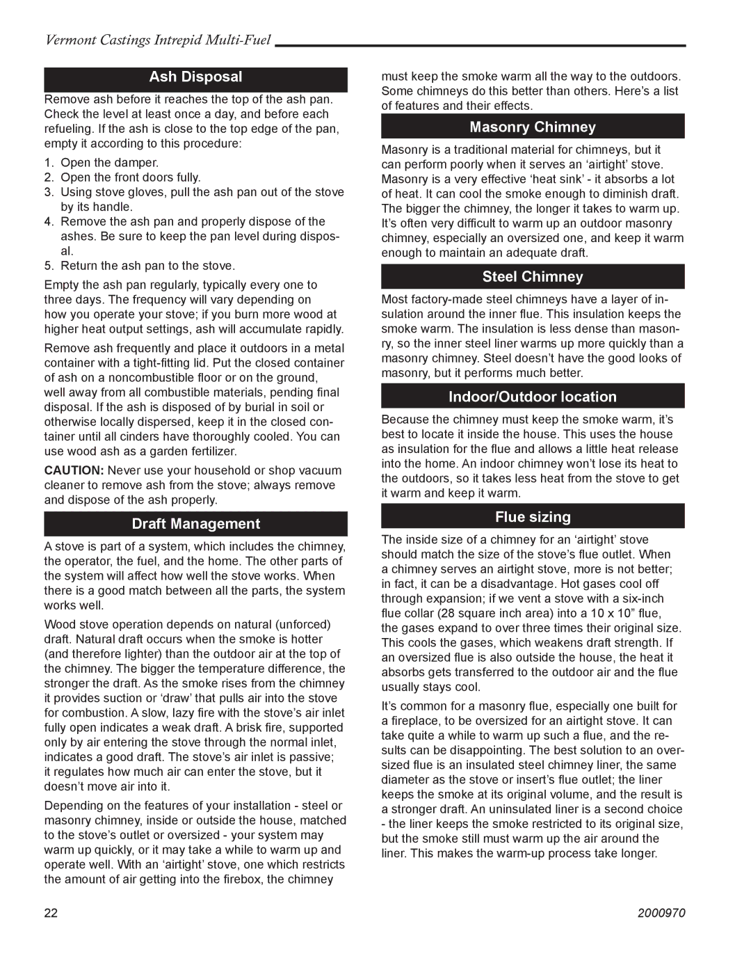 Vermont Casting 1695 Ash Disposal, Draft Management, Steel Chimney, Indoor/Outdoor location, Flue sizing 