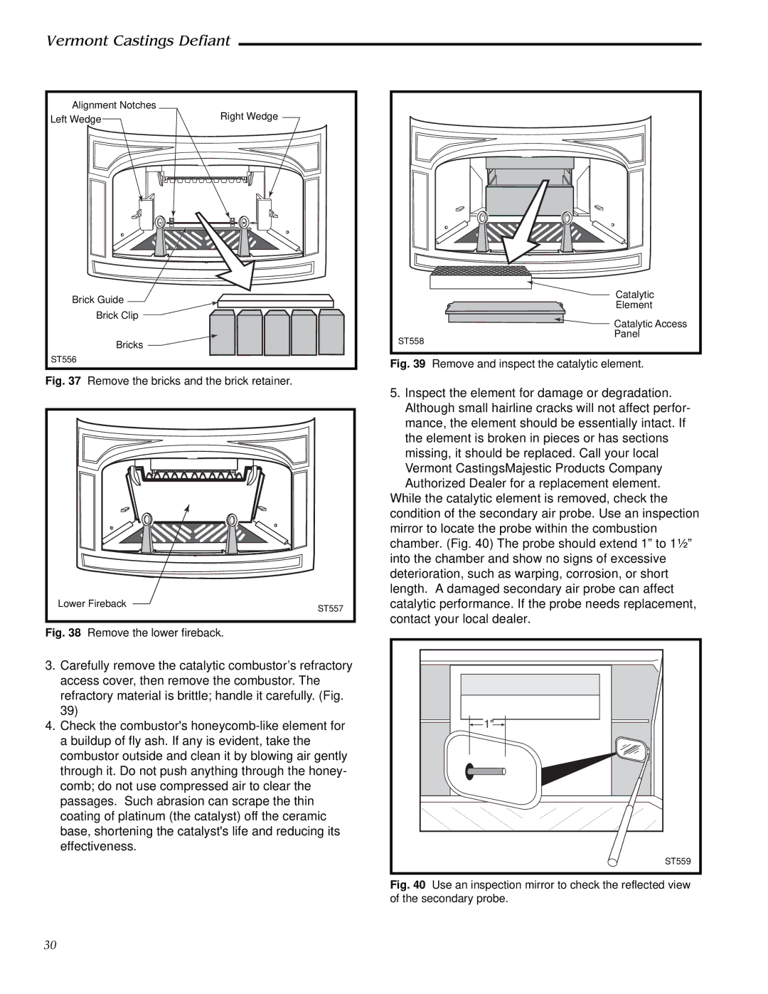 Vermont Casting 1910, 0968 installation instructions Remove the bricks and the brick retainer 