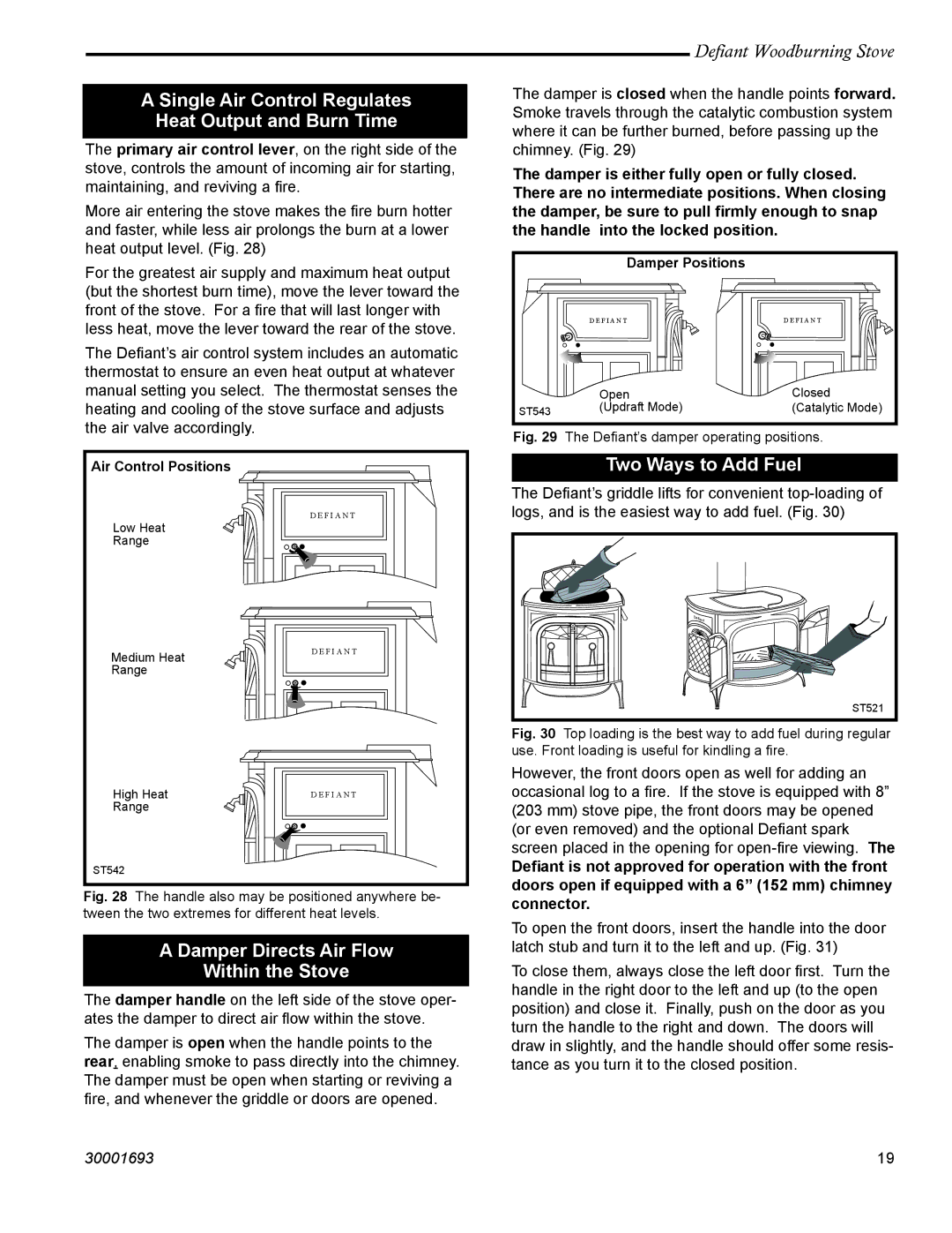 Vermont Casting 1945 Single Air Control Regulates Heat Output and Burn Time, Damper Directs Air Flow Within the Stove 