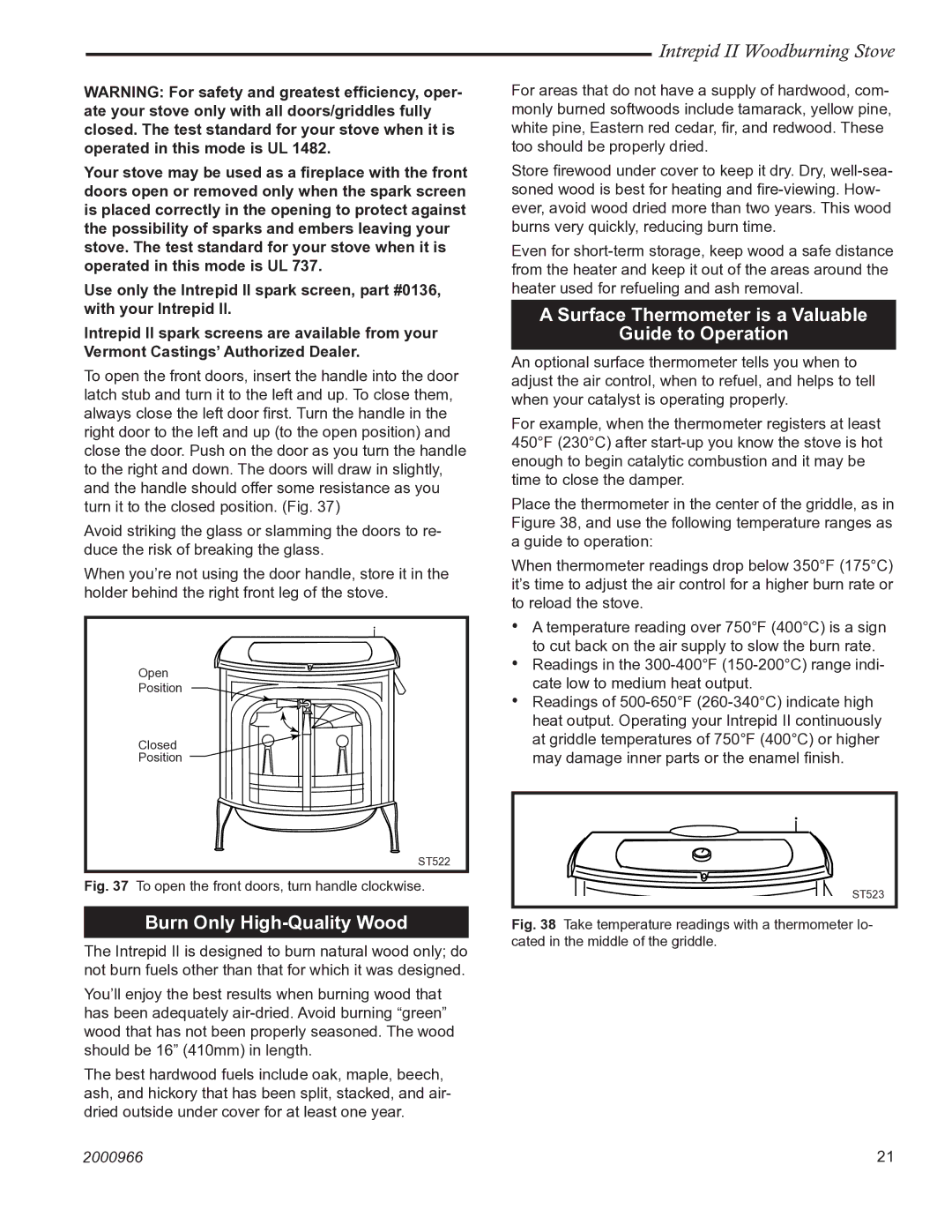 Vermont Casting 1990 Burn Only High-Quality Wood, Surface Thermometer is a Valuable Guide to Operation 