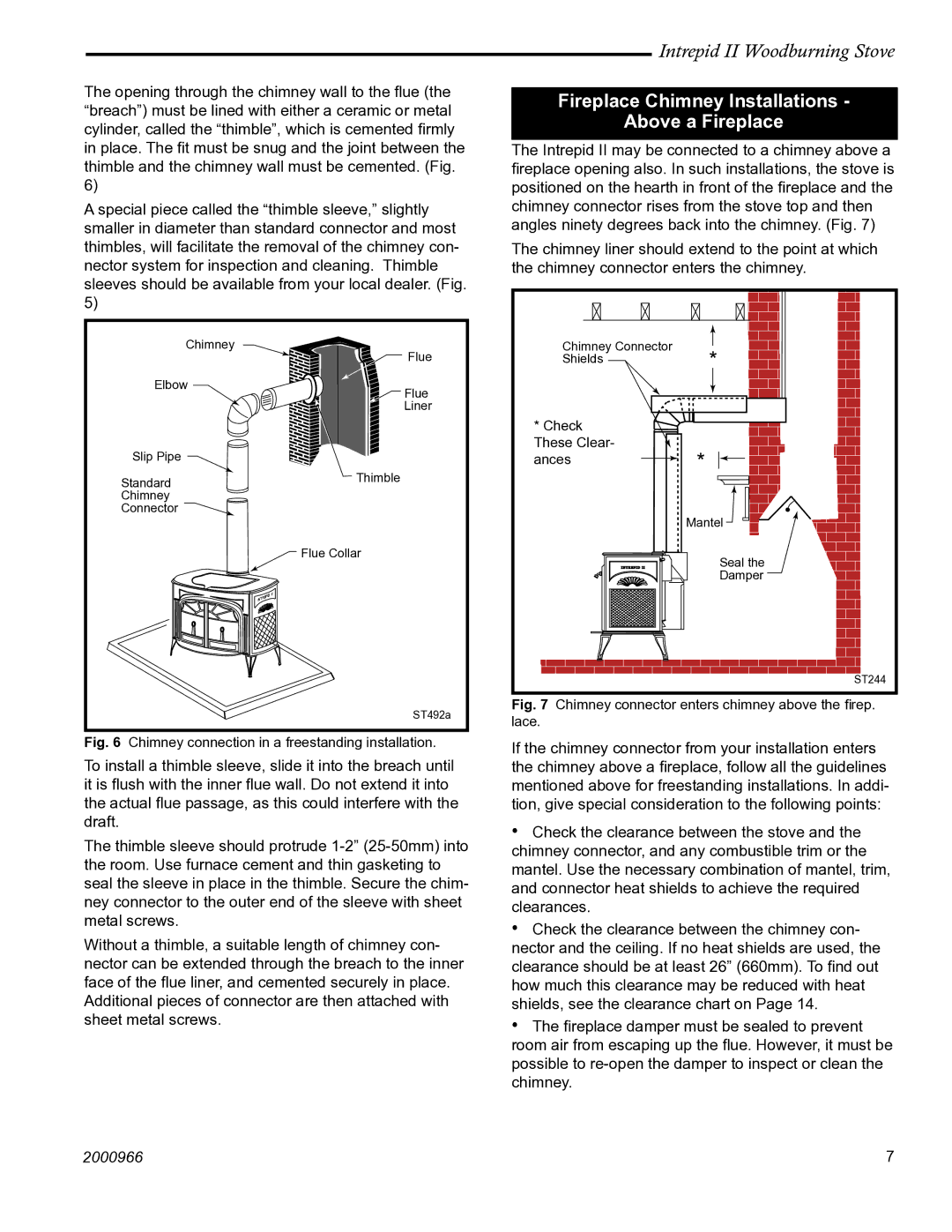 Vermont Casting 1990 Fireplace Chimney Installations Above a Fireplace, Chimney connector enters chimney above the ﬁrep 